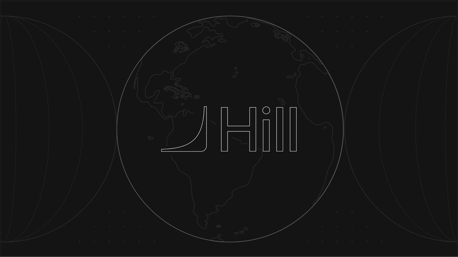 Hill is now available in 85 countries